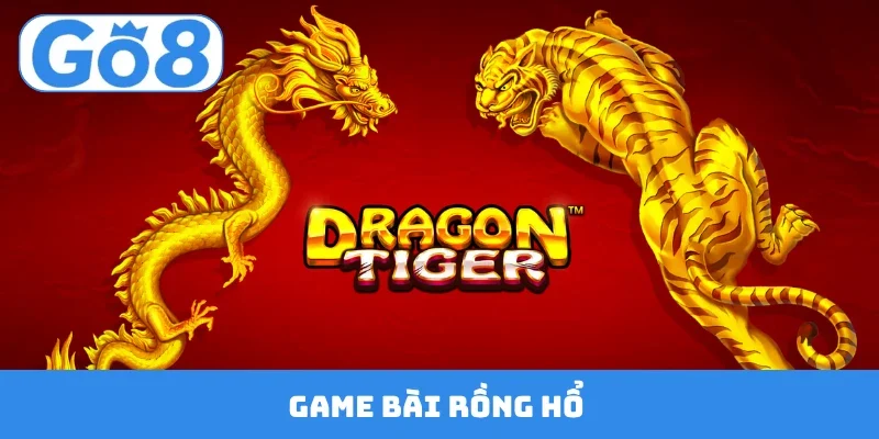Game Bài Rồng Hổ