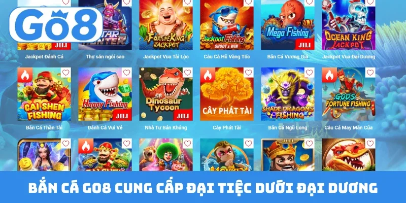 Bắn cá GO8 cung cấp đại tiệc dưới đại dương