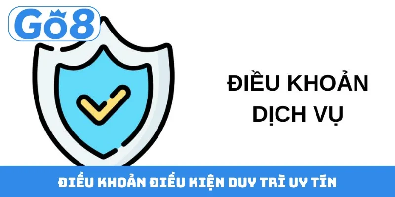 Điều khoản điều kiện duy trì uy tín