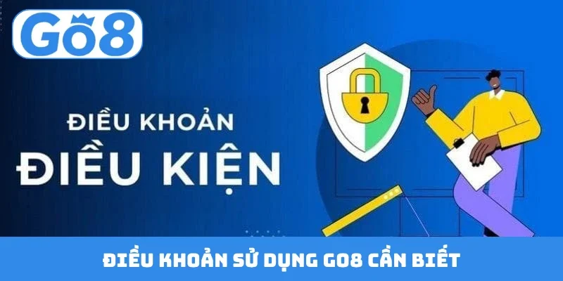 Điều khoản sử dụng GO8 cần biết